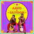 Aavo Ni Saiyoon