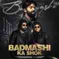 Badmashi Ka Shonk