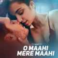 O Maahi Mere Maahi