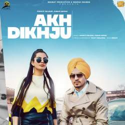 Akh Dikhju - Prince Zaildar