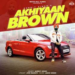 Akhiyaan Brown - Gurdit Singh
