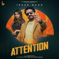 Attention - Inder Maan
