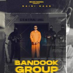 Bandook Group - Saini Saab  Bilkhu