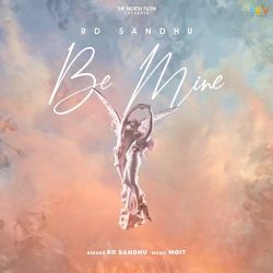 Be Mine - RD Sandhu