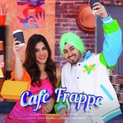 Cafe Frappe - Rohanpreet Singh