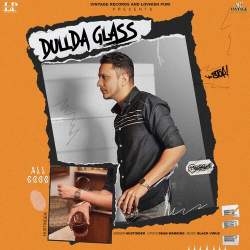 Dullda Glass - Hustinder