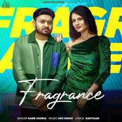 Fragrance - Sarb Jauria
