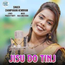 Jisu Do Tinj - Champarani Hembram