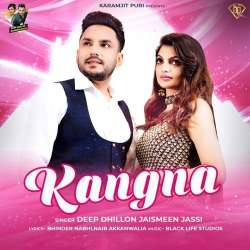 Kangna - Deep Dhillon