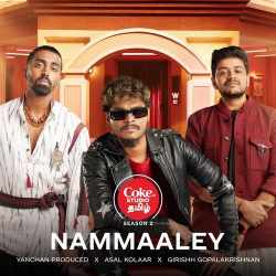 Nammaaley - Coke Studio Tamil - Asal Kolaar