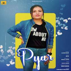 Pyar - Ajuni Kaur 2022