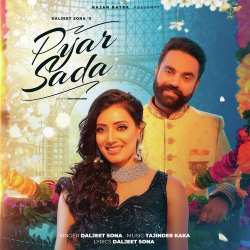 Pyar Sada - Daljeet Sona